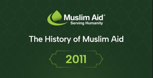 2011 - The History Of Muslim Aid