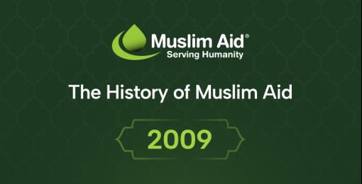 2009 - The History Of Muslim Aid
