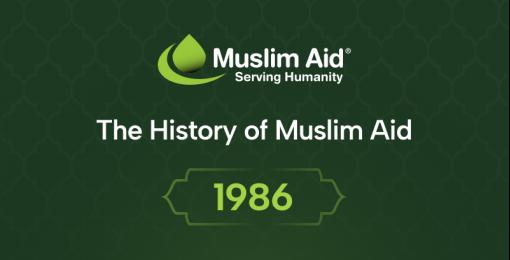 1986 - The History of Muslim Aid