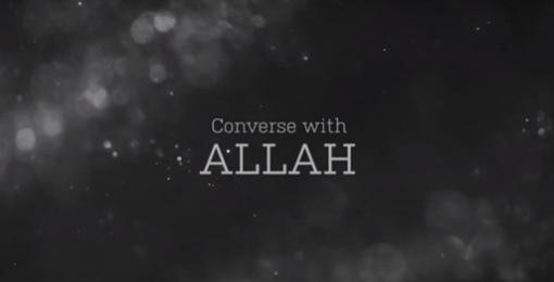 Converse with Allah SWT